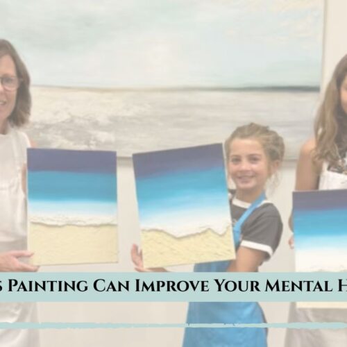 Art as Therapy: 6 Ways Painting Can Improve Your Mental Health