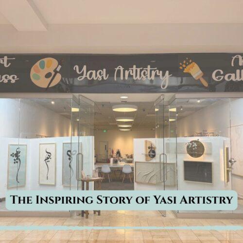 The Inspiring Story of Yasi Artistry